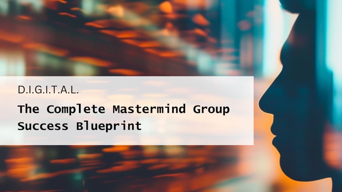 The Complete Mastermind Group Success Blueprint