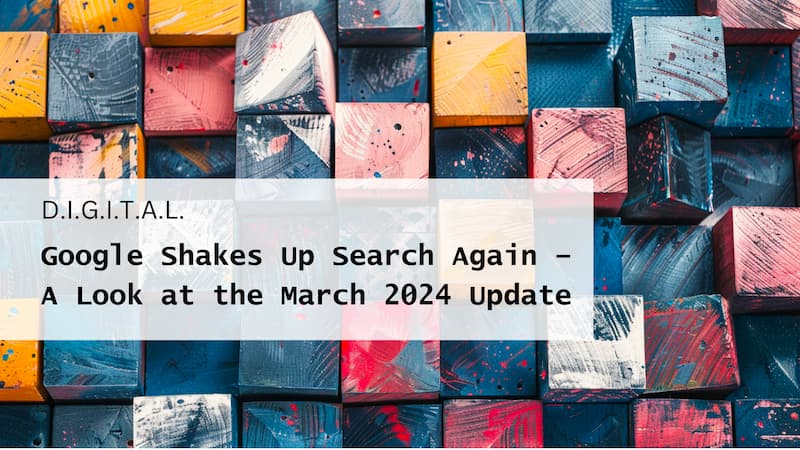 Google Shakes Up Search Again - A Look at the March 2024 Update Post feature image