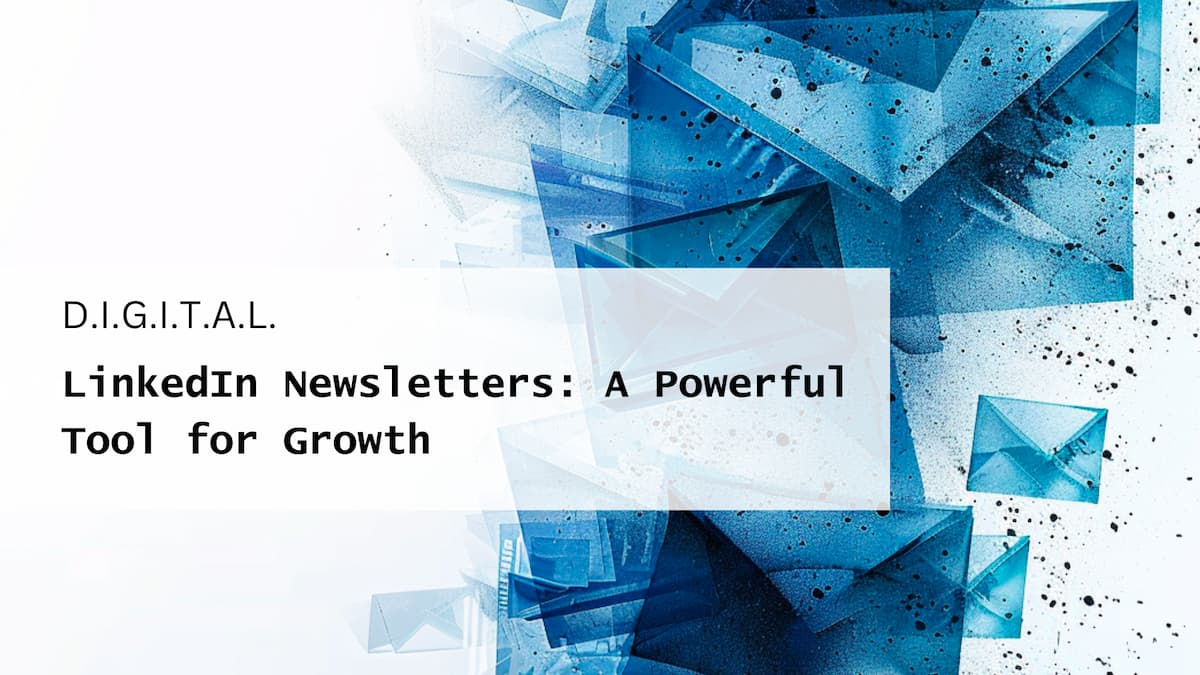 LinkedIn Newsletters: A Powerful Tool for Growth Post feature image