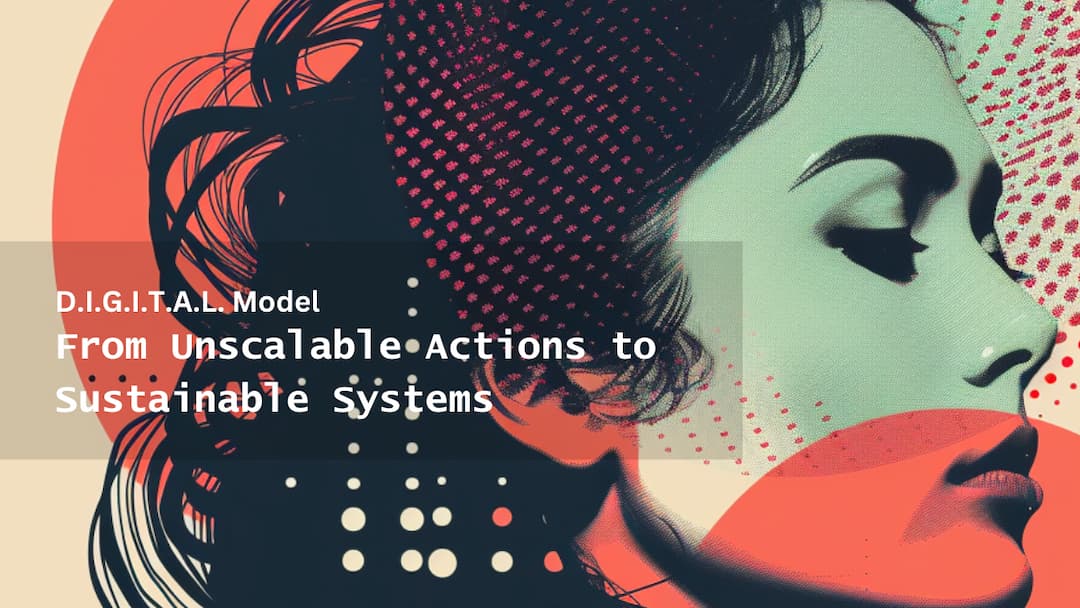 [Case Study] Beyond the Hustle: From Unscalable Actions to Sustainable Systems